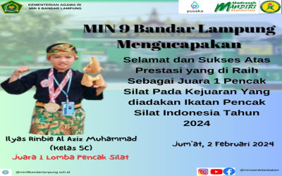 iswa MIN 9 Bandar Lampung mendapatkan Juara 1 Pencak Silat pada Kejuaraan yang diadakan Ikatan Pencak Silat Indonesia tahun 2024 pada Jum'at 2 Februari 2024